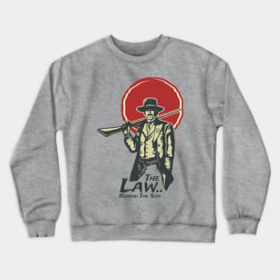 The Law - Behind the Suit Crewneck Sweatshirt